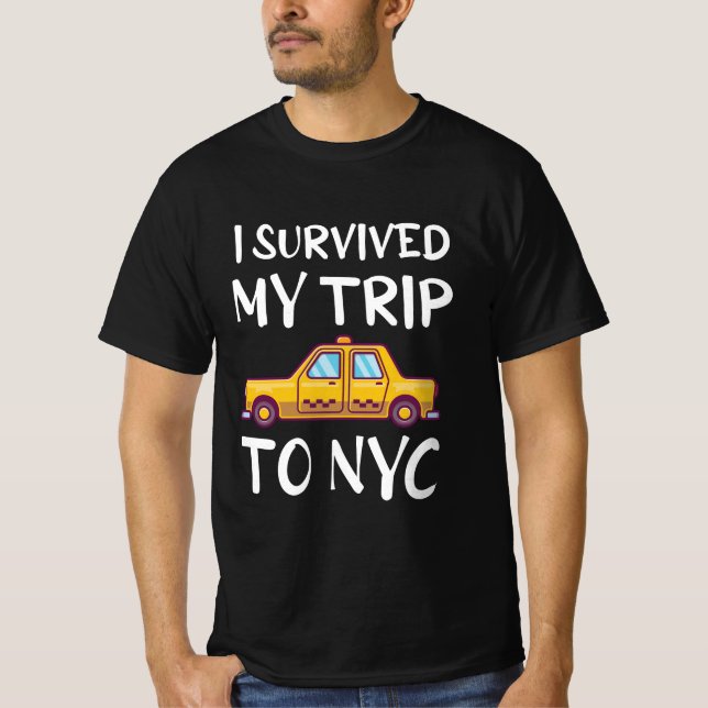 I Survived My Trip To NYC T-Shirt (Front)
