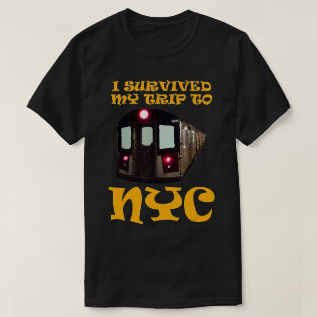 I Survived My Trip To NYC  T-Shirt (Design Front)
