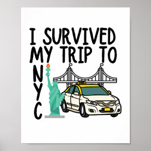 I survived my trip to NYC T-Shirt Poster