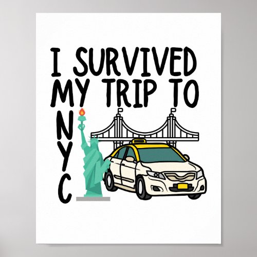 I survived my trip to NYC T_Shirt Poster