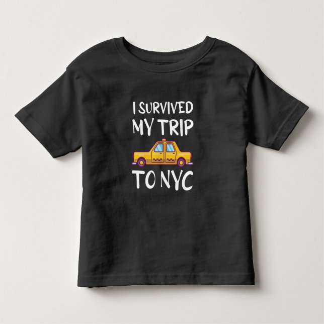 I Survived My Trip To NYC Toddler T-shirt (Front)