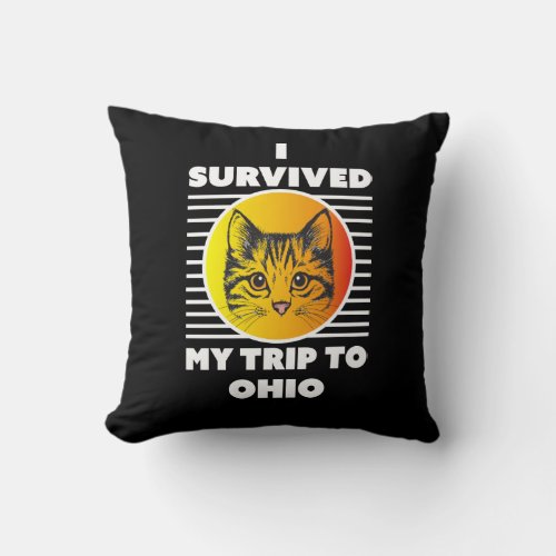I Survived My Trip To Ohio   Throw Pillow