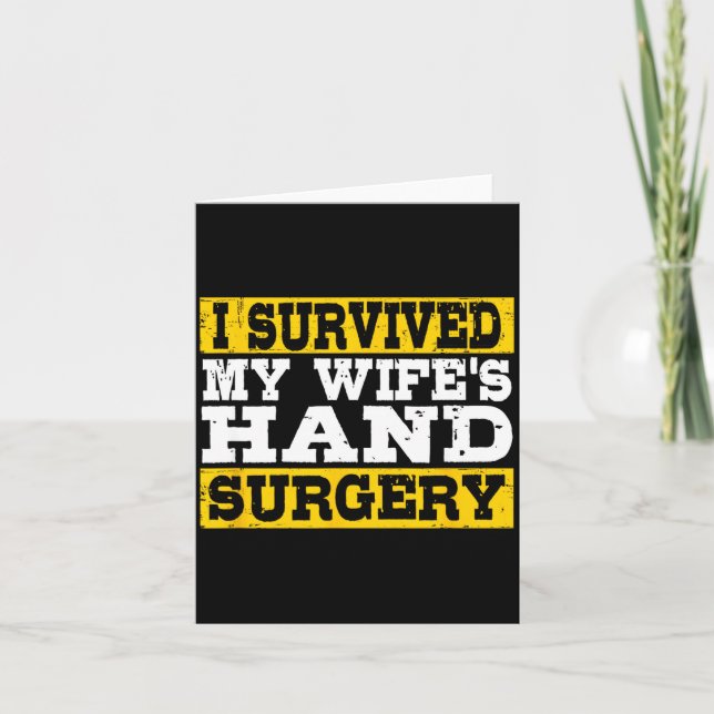 I Survived My Wife's Hand Surgery Funny Recovery  Card (Front)