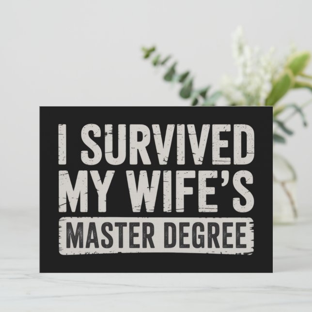 I Survived My Wife's Master Degree Graduation Gift Invitation (Standing Front)
