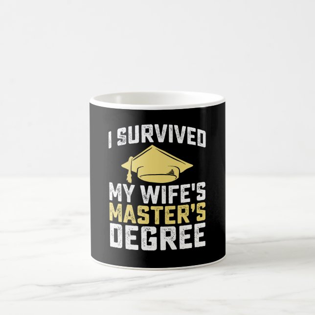 I Survived My Wife's Masters Degree Graduation Coffee Mug (Center)