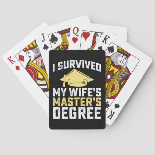 I Survived My Wife's Masters Degree Graduation Poker Cards