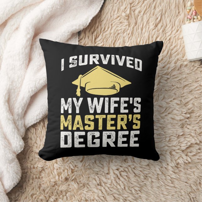 I Survived My Wife's Masters Degree Graduation Throw Pillow (Blanket)