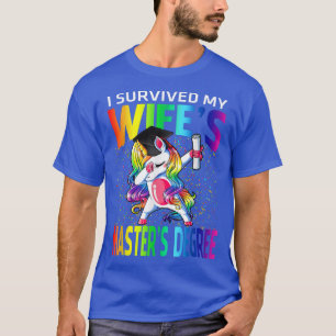 I Survived My Wife's Master's Degree Unicorn  T-Shirt