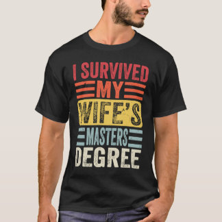 I Survived My Wife's Masters Degree Vintage Gradua T-Shirt