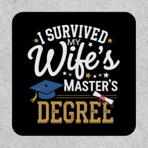 I Survived My Wifes Masters Degree Wife Graduation Patch