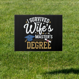 I Survived My Wifes Masters Degree Wife Graduation Sign