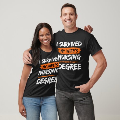 I Survived My Wifes Nursing Degree Wifes T_Shirt