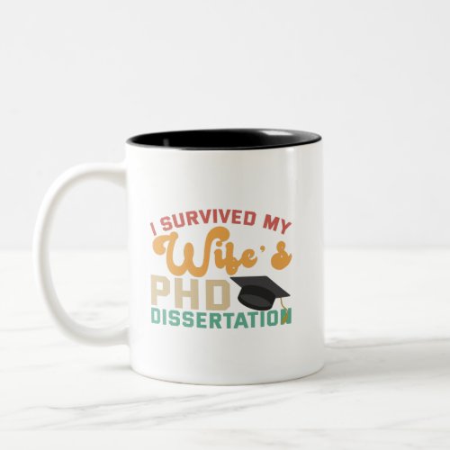 I Survived My Wifes PhD Dissertation Funny Couple Two_Tone Coffee Mug