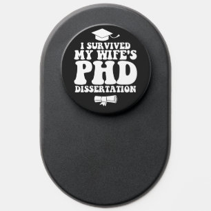 I Survived My Wife's Phd Dissertation PopSocket