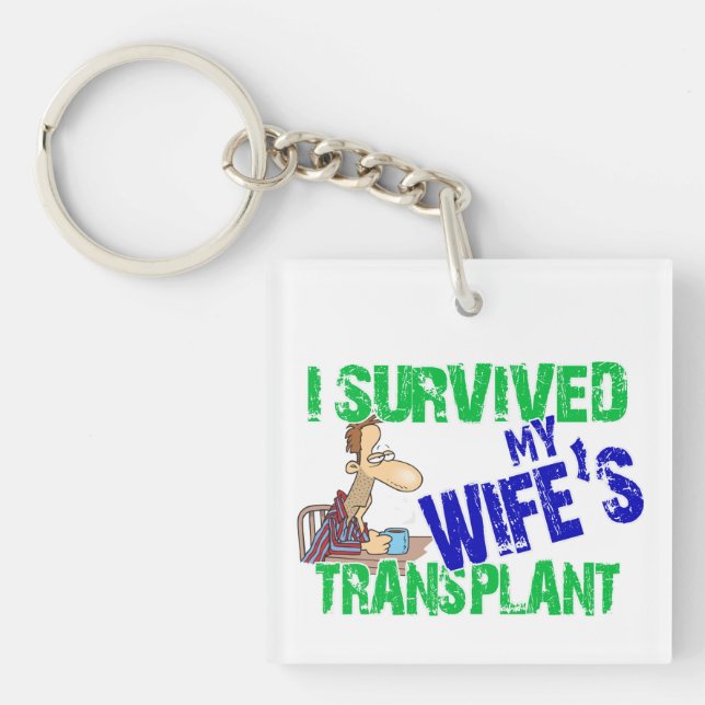 I Survived My Wife's Transplant Keychain (Front)
