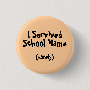 I Survived Named School Button