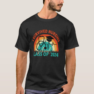 I Survived Nursing School Class Of 2024 Nurse Grad T-Shirt
