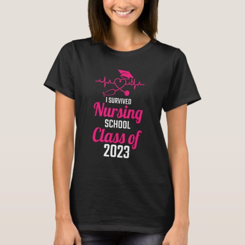 I Survived Nursing School Graduation Class Of 2023 T_Shirt