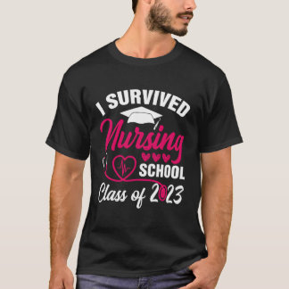 I Survived Nursing School Graduation Class Of 2023 T-Shirt