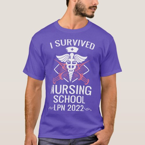 I Survived Nursing School LPN Class of 2022 Nurse  T_Shirt