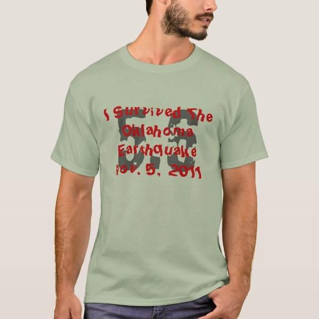 I Survived Oklahoma Earthquake Nov 5, 2011 T-Shirt (Front)