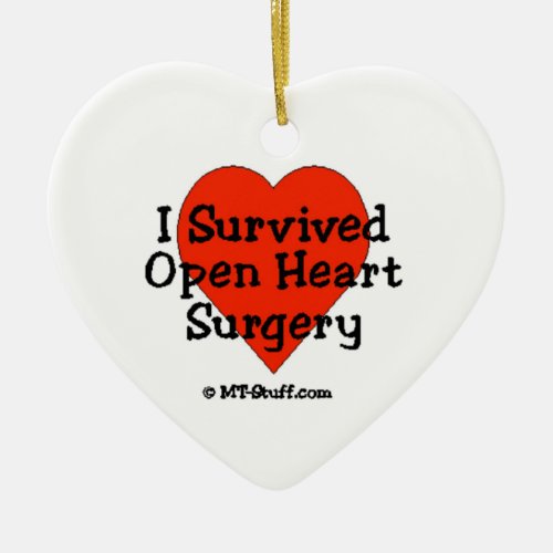 I Survived Open Heart Surgery Ceramic Ornament