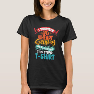 I Survived Open Heart Surgery Heart Patient T-Shirt