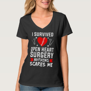 I Survived Open Heart Surgery Nothing Scares Me T-Shirt