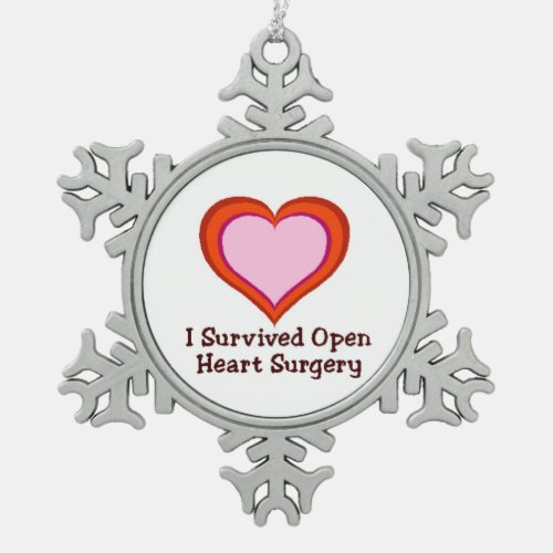 I Survived Open Heart Surgery Snowflake Pewter Christmas Ornament