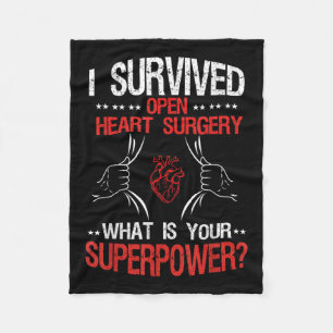 I Survived Open Heart Surgery What Is Your Superpo Fleece Blanket