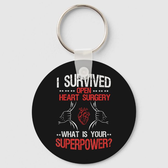 I Survived Open Heart Surgery What Is Your Superpo Keychain (Front)