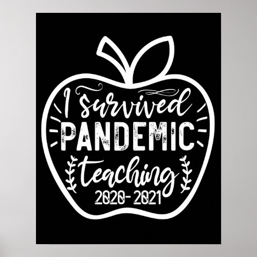 I Survived Pandemic Teaching 2020 2021 Apple Poster