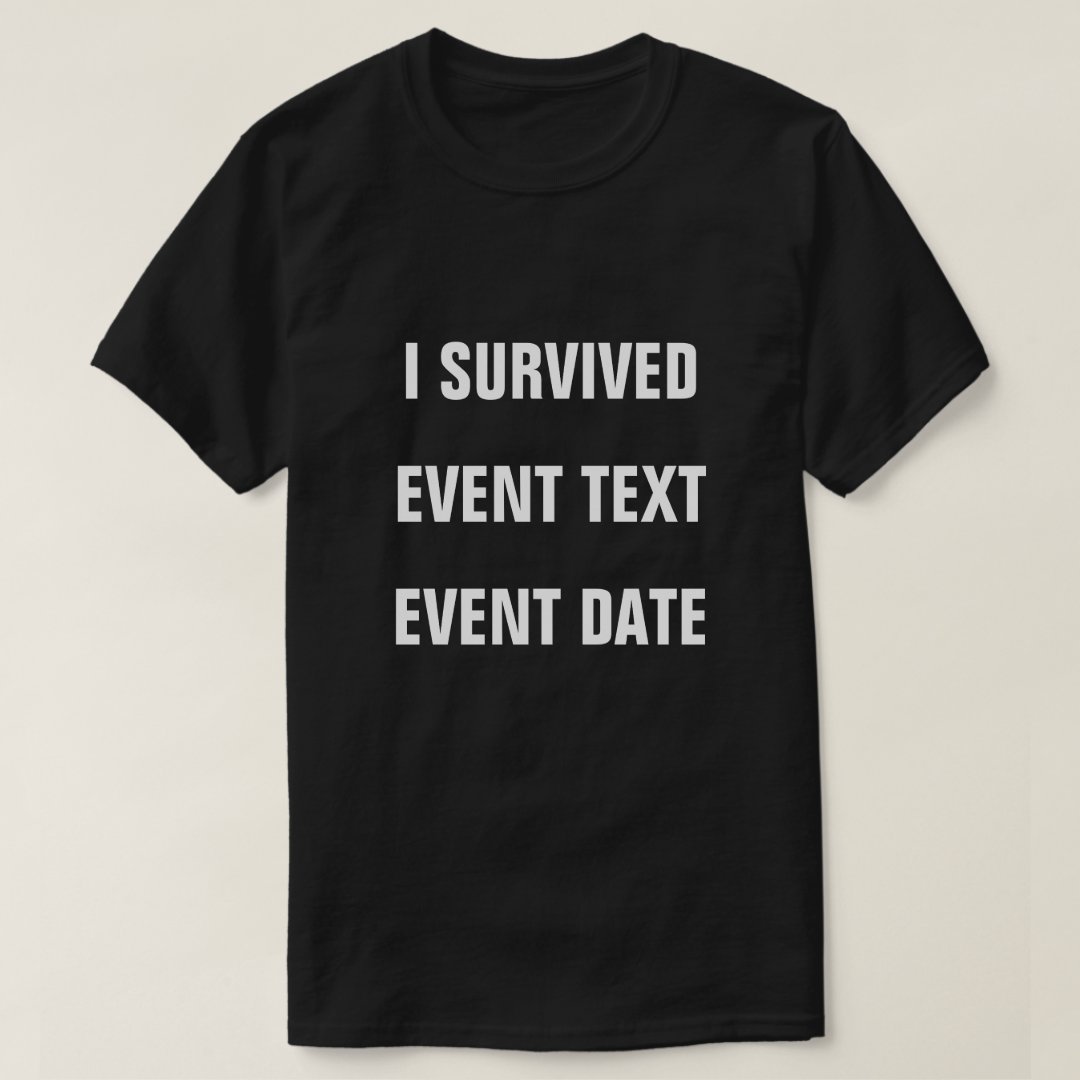 I Survived Personalize It Tee Shirt Zazzle