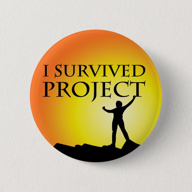 I SURVIVED PROJECT PINBACK BUTTON (Front)