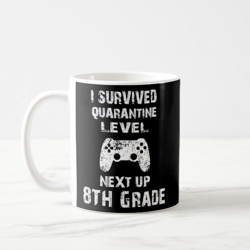 I Survived Quarantine Level Gamer Eighth 8th Grade Coffee Mug