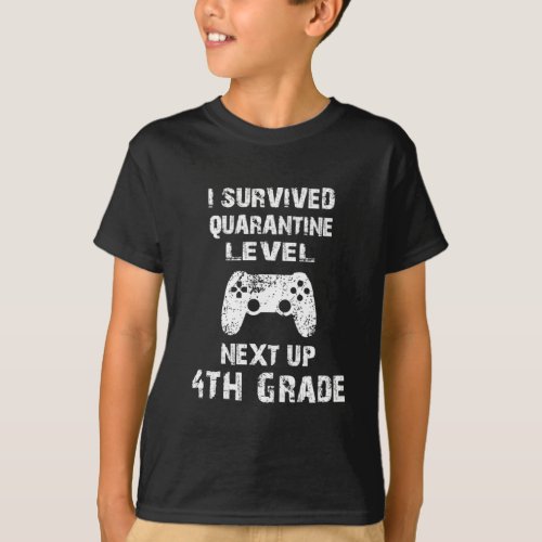 I Survived Quarantine Level Gamer Fourth 4th grade T_Shirt