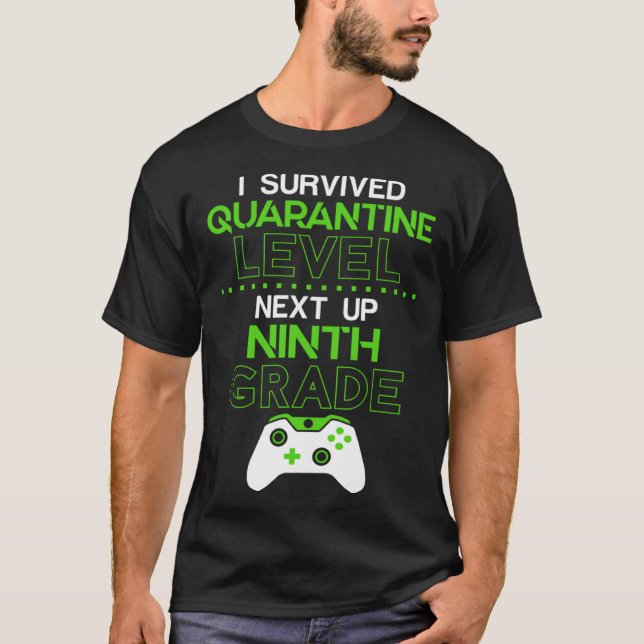 I survived quarantine level next up NINTH GRADE ga T-Shirt (Front)