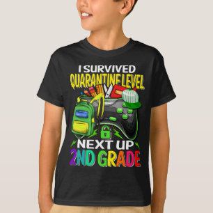 I Survived Quarantine Next Up 2nd Grade Game  T-Shirt
