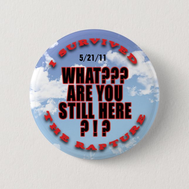 "I survived...rapture" #7 Pinback Button (Front)