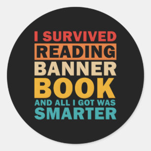 I Survived Reading Banned Books And All I Got Was Classic Round Sticker