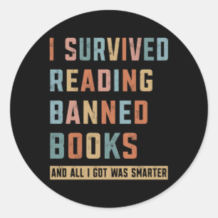 I Survived Reading Banned Books And Got Smer Classic Round Sticker