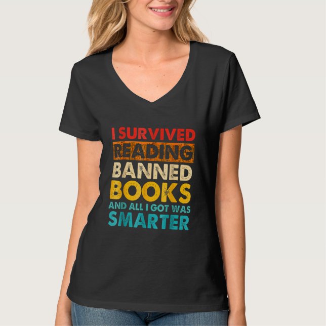I Survived Reading Banned Books Book   Bookaholic T-Shirt (Front)