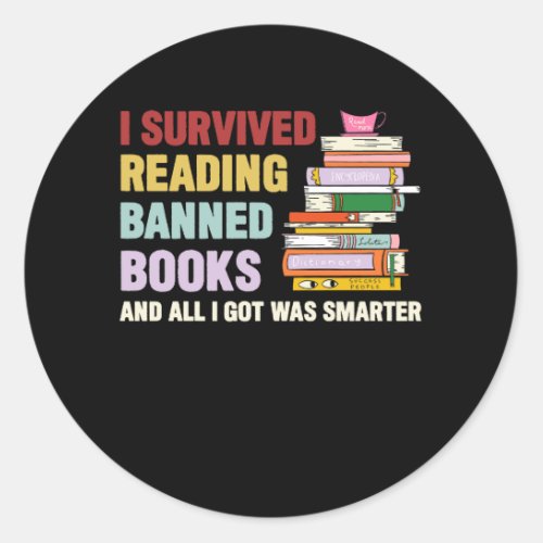 I Survived Reading Banned Books Book Lover Bookaho Classic Round Sticker