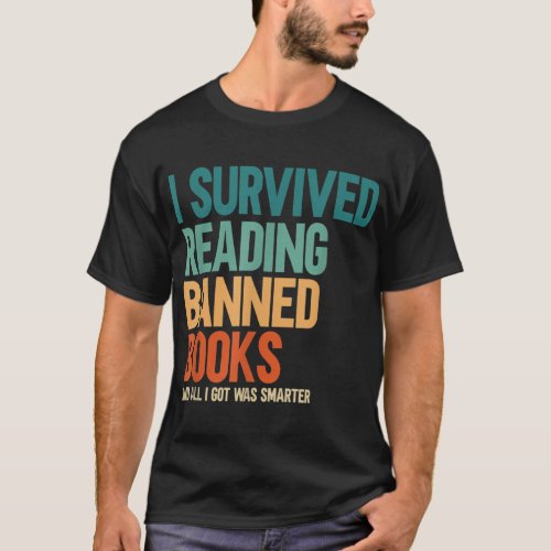 I Survived Reading Banned Books Book Lover Bookaho T_Shirt