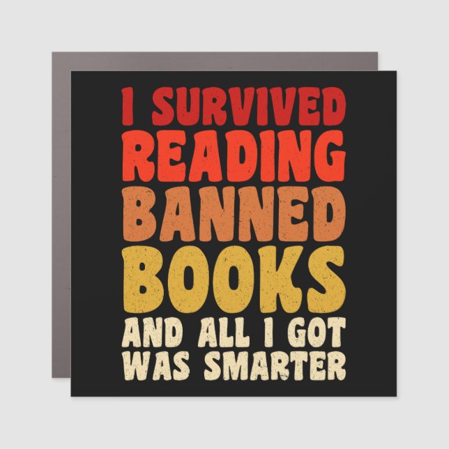 I Survived Reading Banned Books Funny Quote Car Magnet (Front)