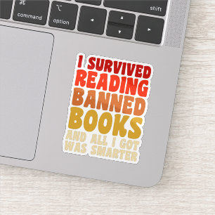 I Survived Reading Banned Books Funny Quote Sticker