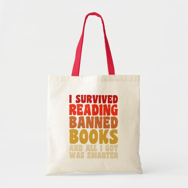 I Survived Reading Banned Books Funny Quote Tote Bag (Front)
