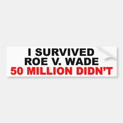 I Survived Roe V Wade Bumper Sticker