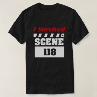 I survived scene 118 T-Shirt