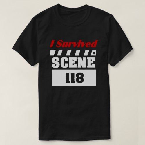 I survived scene 118 T_Shirt